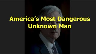 America’s Most Dangerous Unknown Man