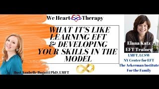 Learning EFT \u0026 The Developing EFT Therapist featuring EFT Trainer Elana Katz