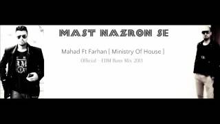 Mast Nazroon Se   Mahad Nadeem Ft Farhan  MOH Ministry Of House  OFFICIAL   YouTube