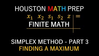 Simplex Method (Part 3: Finding a Maximum Using the Pivot)