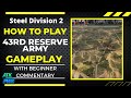 How to Play 43rd Reserve Army Gameplay- Steel Division 2