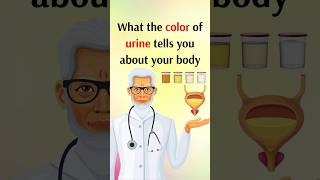 What he color of Urine tells you about your body #shorts