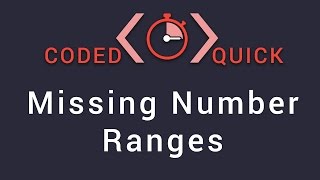 Missing Number Ranges // Coded Quick Ep. 1 [ Python ]