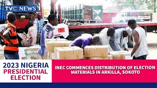INEC Commences Distribution Of Election Materials In Arkilla, Sokoto