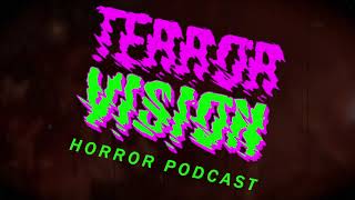 This is TerrorVision Horror Podcast!