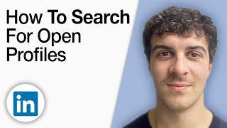 How to Search for Open Profiles on LinkedIn [2025 Full Guide]