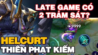 MLBB | THIÊN PHẠT KIẾM XUẤT HIỆN! LATE GAME HELCURT CÓ 2 CÁI TRẢM SÁT CỰC BÁ! | Tốp Mỡ