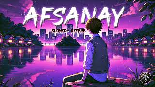 AFSANAY Song (Slowed + Reverb) | Young Stunners | Talhah Yunus | Talha Anjum | Prod. By Jokhay