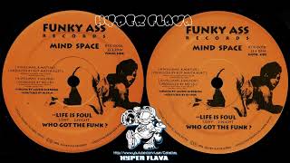 Mind Space - Life Is Foul / Who Got The Funk? (Full Vinyl, 12\