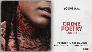 Young M.A. - Crime Poetry [outro] (Herstory In The Making)