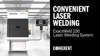 Coherent | Laser Welding System ExactWeld 230