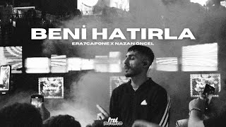 Era7Capone x Nazan Öncel - BENİ HATIRLA (Remix Video) prod.@driplyrs