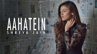 Aahatein | Agnee | Female Cover | Shreya Jain | Atharva Kulkarni | Vitae Preno | Yash Singh