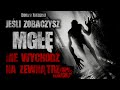 jeśli zobaczysz mgłę nie wychodź na zewnątrz za drzwiami horroru 2 creepypasta lektor pl