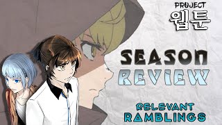 Project: W.E.B.T.O.O.N.  Relevant Rambling - Tower Of God Season Review