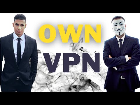 How to create your own VPN and configure it for maximum privacy