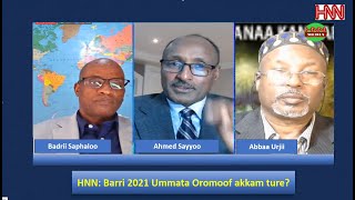 HNN: Barri 2021 Ummata Oromoof akkam ture? Bara 2022 akkamitti simanna?