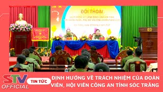 STV - Công an tỉnh Sóc Trăng đối thoại với Đoàn viên, Hội viên