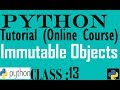 13 Python supports two types of objects | Immutable objects | Mutable Objects