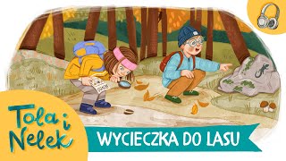 Tola i Nelek - Wycieczka do lasu | Bajki do słuchania | Audiobajka dla dzieci | Przedszkojak