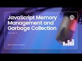 JavaScript Memory Management and Garbage Collection 🧹