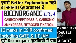 Bioinorganic LEC. 4. CSIR-JRF, GATE. carboxypeptidase -A, CARBONIC ANHYDRASE, Nitrogen fixation