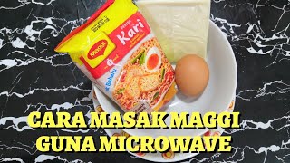 Cara Masak Maggi guna Microwave