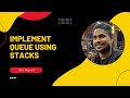 Implement Queue using Stacks #stack #leetcode #C++ #coding #coding-interviews#DSA #queues