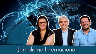 Carreiras em RI: Jornalismo Internacional | EDCC