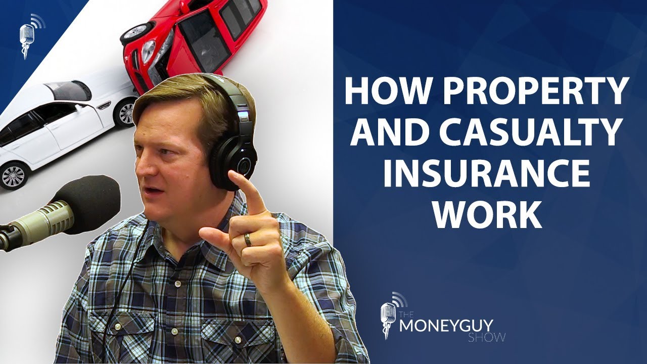 Property And Casualty Insurance Explained - YouTube