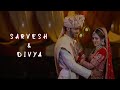 Sarvesh & Divya | Wedding | Highlight | Pakeezah Studio