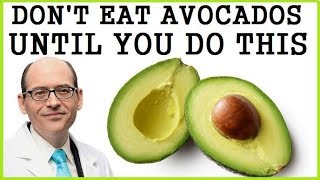Don't Eat Avocados Until You Do This! Dr Michael Greger