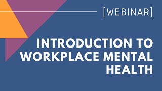 Introduction to Workplace Mental Health
