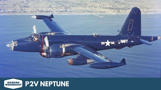 P2V Neptune - Warbird Wednesday Episode #172