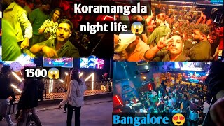 Koramangala night life 😱 | bangalore night life |