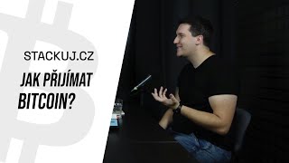 Stackuj.cz: Jak přijímat Bitcoin?