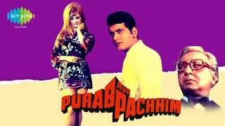 Purva Suhani Aayi Re - Mahendra Kapoor - Manhar Udhas - Purab Aur Paschim [1970]