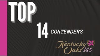 KENTUCKY OAKS 🌷🌷🌷 TOP 14 Contenders