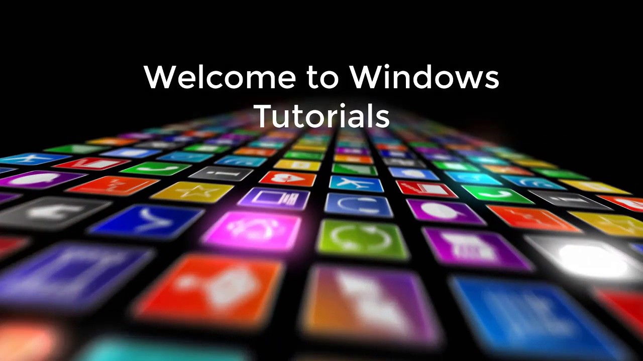 Welcome To Windows Tutorials Youtube