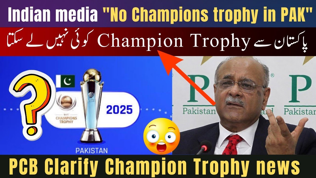 Indian Media "No Champions Trophy 2025 In PAKISTAN?"| PCB Confirms ...