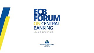 ECB Forum on central banking 2023