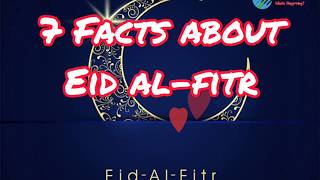 Eid Al Fitr | 7 Exciting Facts About Ramadan