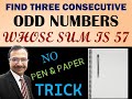 Trick 318 - Find 3 Consecutive Odd/Even Numbers with given Sum