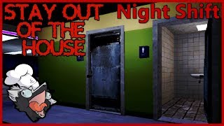Bathroom Door is Open | Stay Out of the House Prologue: Night Shift - [Final]