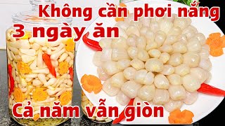 Đừng làm Kiệu cách cũ nữa cách mới ngon nhanh hơn rất nhiều.