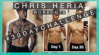 I DID CHRIS HERIA WORKOUTS FOR 30 DAYS