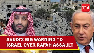 Saudi's Direct Warning to Israel Over Rafah; MBS-Led Govt Reiterates Support To Palestine