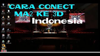 CARA CONECT MA2 KE 3D INDONESIA