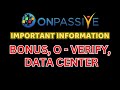 onpassive important information bonus o verify data center onpassive