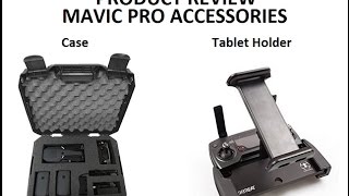 Product Review DJI Mavic Case and Tablet Holder